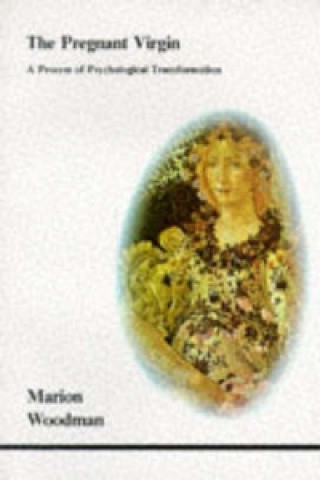 Könyv Pregnant Virgin Marion Woodman