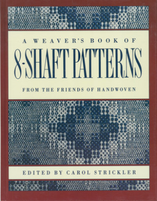 Книга Weaver's book of 8-Shaft Patterns Carol Strickler