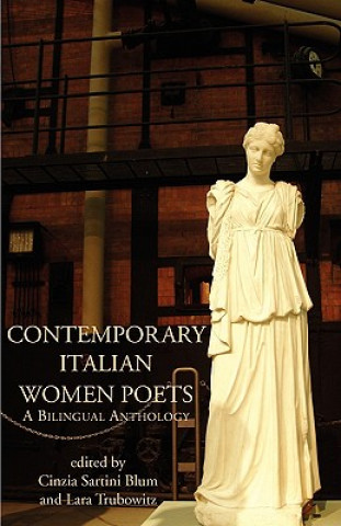 Könyv Contemporary Italian Women Poets Cinzia Sartini Blum