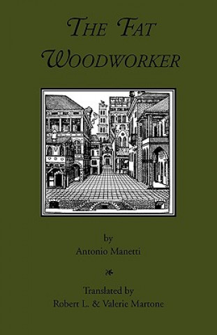 Kniha Fat Woodworker Antonio Manetti
