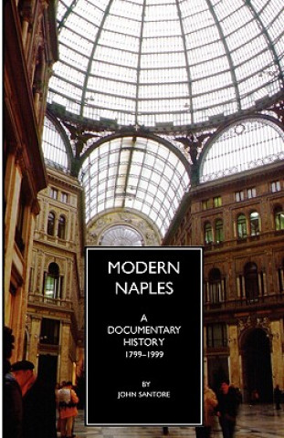 Kniha Modern Naples, 1799-1999 John Santore