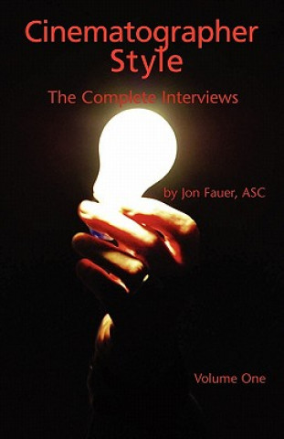 Könyv Cinematographer Style - The Complete Interviews, Volume I ASC