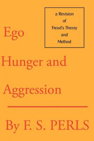 Book Ego, Hunger and Aggression Frederick S. Perls
