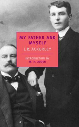 Kniha My Father And Myself J R Ackerley