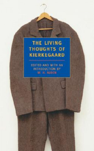 Książka Living Thoughts Of Kierkegaard W. H. Auden