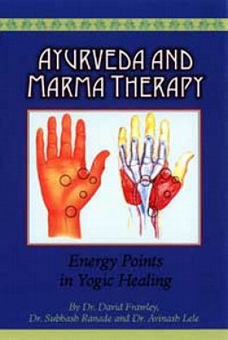 Książka Ayurveda and Marma Therapy David Frawley