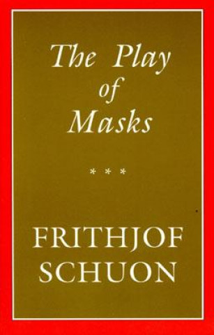 Book Play of Masks Frithjof Schuon