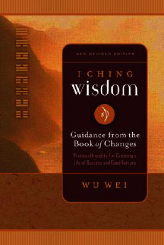 Libro I Ching Wisdom W. U. Wei