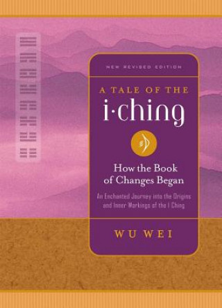 Książka Tale of the I Ching W. U. Wei