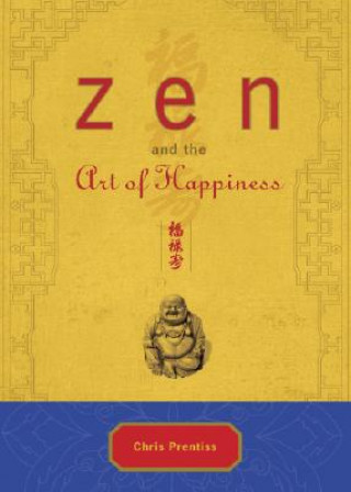 Könyv ZEN and the Art of Happiness Chris Prentiss