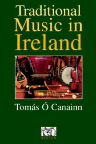 Kniha Traditional Music In Ireland Tomas OCanainn