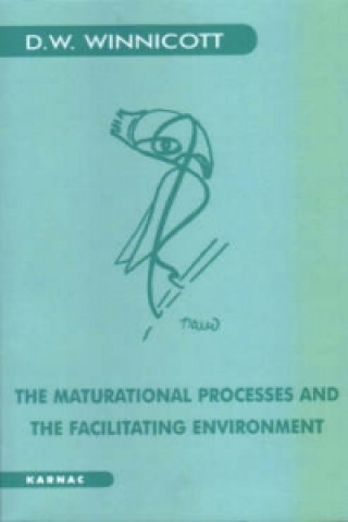 Книга Maturational Processes and the Facilitating Environment D W Winnicott