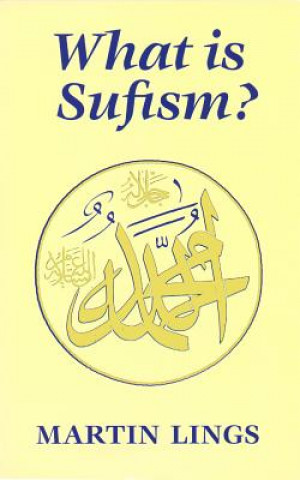 Kniha What is Sufism? Martin Lings