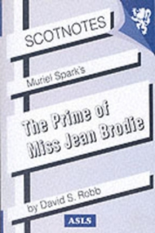 Kniha Muriel Spark's Prime of Miss Jean Brodie David S. Robb