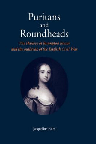 Kniha Puritans and Roundheads Jacqueline Eales