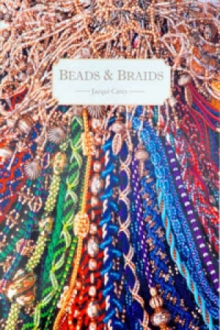 Buch Beads & Braids Jacqui Carey