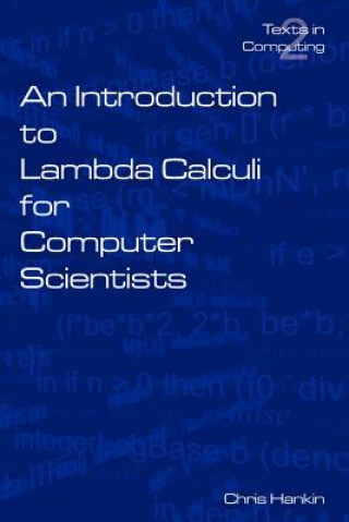 Kniha Introduction to Lambada Calculi for Computer Scientists C Hankin