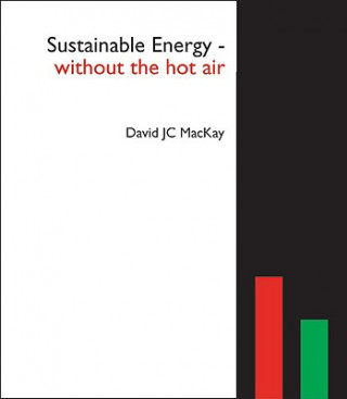 Kniha Sustainable Energy - without the hot air David J C MacKay
