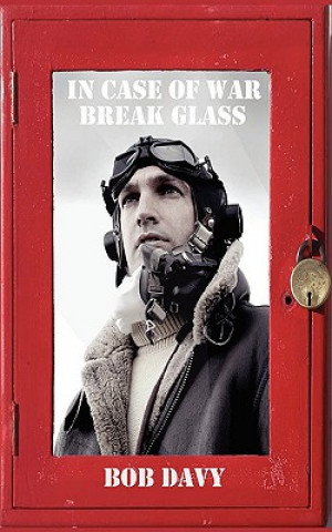 Kniha In Case of War Break Glass Bob Davy