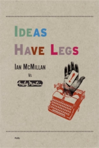 Könyv Ideas Have Legs Ian McMillan