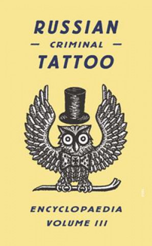 Carte Russian Criminal Tattoo Encyclopaedia Volume III Danzig Baldaev