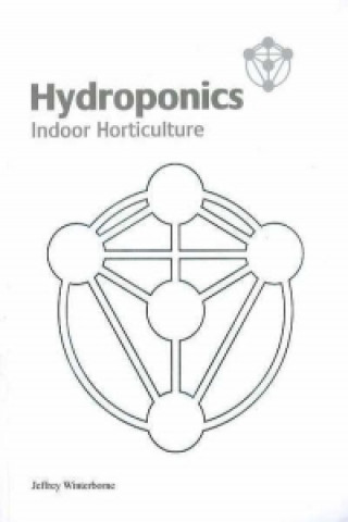 Knjiga Hydroponics Jeffrey Winterborne