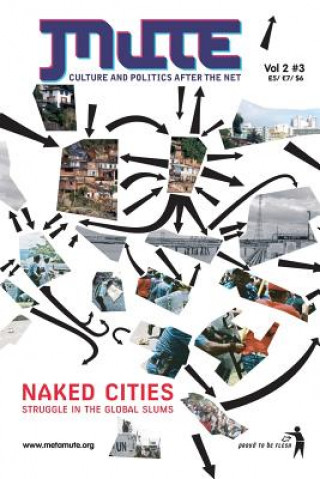 Knjiga Naked Cities - Struggle in the Global Slums Mute