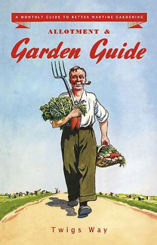 Kniha Allotment and Garden Guide Twigs Way