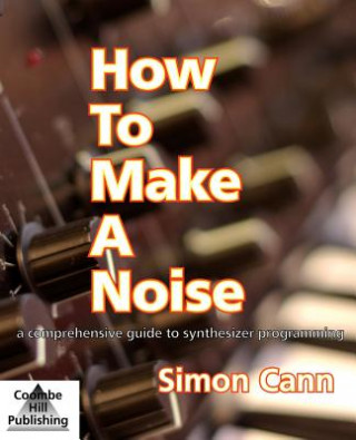 Könyv How to Make a Noise Simon Cann