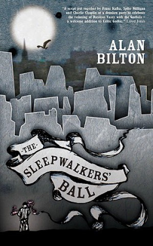 Kniha Sleepwalkers' Ball, The Alan Bilton