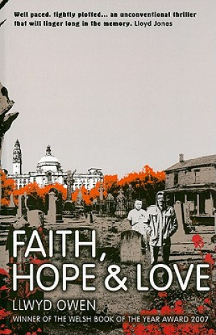 Livre Faith, Hope and Love Llwyd Owen