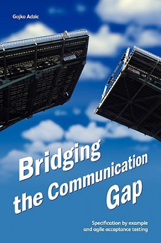 Книга Bridging the Communication Gap Gojko Adzic