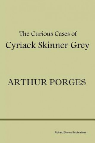 Книга Curious Cases of Cyriack Skinner Grey Arthur Porges