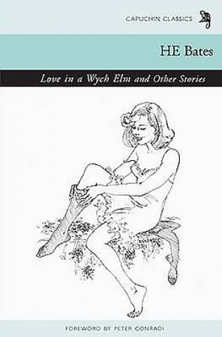Könyv Love in a Wych Elm and Other Stories H Bates