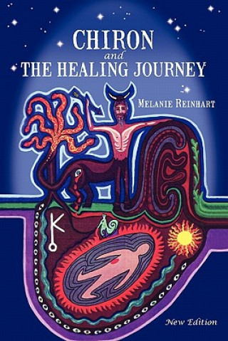 Книга Chiron and the Healing Journey Melanie R Reinhart