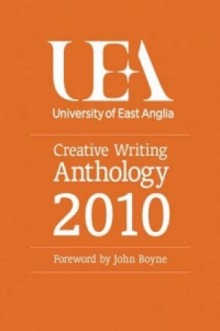 Kniha UEA Creative Writing: Prose John Boyne