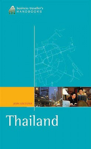 Knjiga Business Traveller's Handbook to Thailand John Leicester