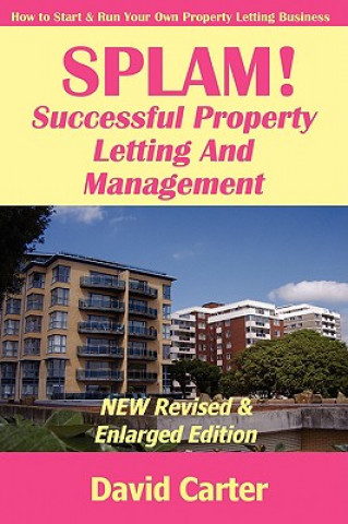 Könyv SPLAM! Successful Property Letting And Management - NEW Revised & Enlarged Edition David Carter