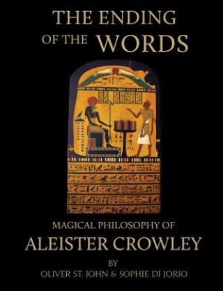 Carte Ending of the Words - Magical Philosophy of Aleister Crowley Oliver St. John