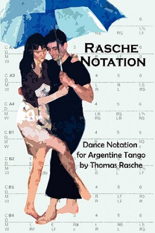 Kniha Rasche Notation for Argentine Tango Thomas Rasche