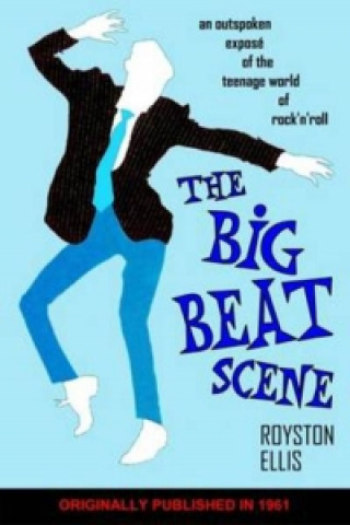 Βιβλίο Big Beat Scene Royston Ellis