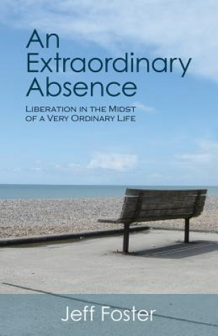 Könyv Extraordinary Absence Jeff Foster