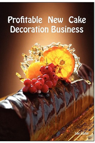 Книга Profitable New Cake Decoration Business Lee Lister