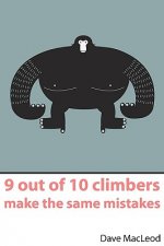Carte 9 Out of 10 Climbers Make the Same Mistakes Dave MacLeod