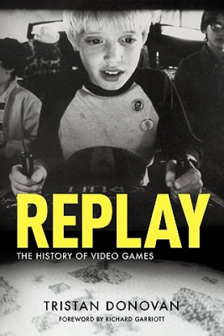 Książka Replay: the History of Video Games Tristan Donovan