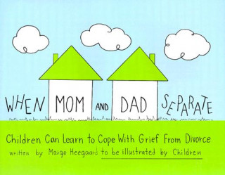 Книга When Mom & Dad Separate Marge Heegard