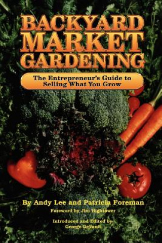 Kniha Backyard Market Gardening Andy