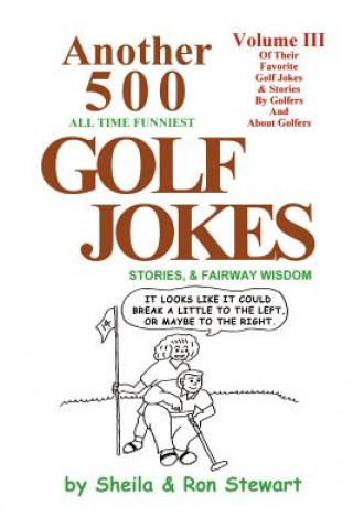 Carte Another 500 All Time Funniest Golf Jokes, Stories & Fairway Wisdom Sheila Stewart