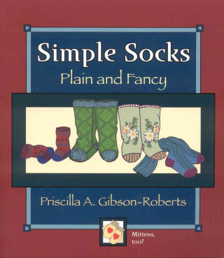 Kniha Simple Socks Priscilla A Gibson-Roberts