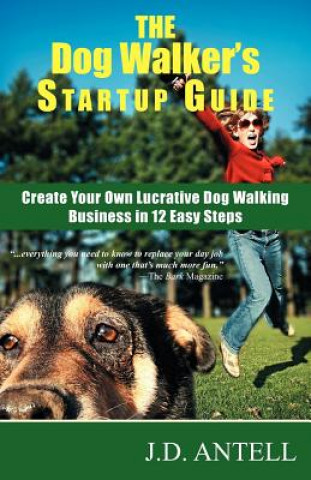 Książka Dog Walker's Startup Guide J D Antell